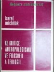 Ke kritice antropologismu ve filosofii a teologii - michňák karel - náhled