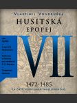 Husitská epopej vii. - za časů vladislava jagelonského vondruška vlastimil - náhled