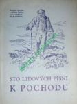 Sto lidových písní k pochodu pro jeden až čtyři hlasy - krejčí miroslav - náhled