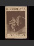 Musaion VI. Rudolf Kremlička (text francouzsky) - náhled