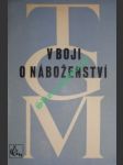 V boji o náboženství - masaryk t.g. - náhled