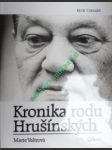 Kronika rodu hrušínských - valtrová marie - náhled