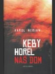 Keby horel náš dom - náhled