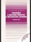 Prováděcí a souvisící předpisy k občanskému zákoníku (Poznámkové vydání) - náhled