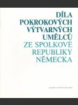 Dílo pokrokových výtvarných umělců ze Spolkové republiky Německa - náhled