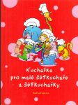 Kuchařka pro malé šéfkuchaře a šéfkuchařky - náhled