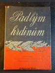 Padlým hrdinům : památník obětí československé sociální demokracie v osvobozeneckém boji 1939-1945 - náhled