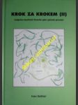 KROK ZA KROKEM ( DRUHÁ část ) - magicko-mystická filosofie jako způsob poznávání imaginárního Vesmíru a využití těchto poznatků v léčitelství i jinak - GELLNER Ivan - náhled