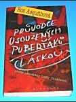 Průvodce usoužených puberťáků láskou - náhled