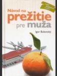 Návod na prežitie pre muža - náhled