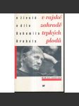 V rajské zahradě trpkých plodů - Bohumil Hrabal. O životě a díle Bohumila Hrabala - náhled