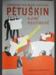 Pětuškin a jiní politikové - kolman cassius jaroslav - náhled