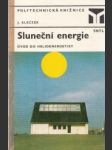 Sluneční energie. Úvod do helioenergetiky - náhled