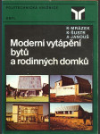 Moderní vytápění bytů a rodinných domků mrázek karel, šustr karel, janouš antonín - náhled