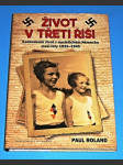 Život v Třetí říši - Každodenní život v nacistickém Německu mezi lety 1939-1945 - náhled