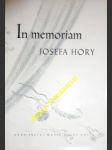 In memoriam josefa hory - svatá jarmila, konrád karel, halas františek, fikar ladislav, seifert jaroslav, sedloň michal, laube josef, haller miroslav, nechvátal františek, suk ivan - náhled