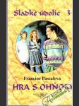 Sladké údolie 3. - Hra s ohňom - náhled