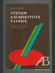 Význam a subjektivita v lyrice. Kognitivní struktury v lyrické představě  - náhled