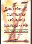 Sbírka příkladů z matematiky k přijímacím zkouškám na vše rosická marta, eliášová lada - náhled