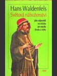 Světová náboženství jako odpovědi na otázku po smyslu života a světa waldenfels hans - náhled