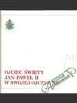 Ojciec Swiety Jan Pawel II. w swojej ojcyznie - náhled