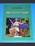 Na tenkém ledě  (kniha je s podpisem autora) - náhled