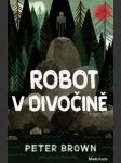 Robot v divočině brown peter - náhled