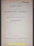 BAREVNÉ STÍNY - Hrst dojmů válečných a přírodních - VESELÝ Antonín - náhled