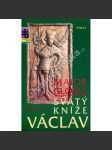 Svatý kníže Václav. Maior Gloria (Edice Historická paměť -medailóny, Paseka) - životopis svatého Václava - náhled