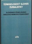 Terminologický slovník žurnalistiky slovensko - česko - rusko - anglicko - nemecko - francúzsky - náhled