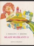 Mladí muzikanti II (Knížka o hudbě pro 2. ročník lidových škol umění) - náhled