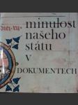 Minulost našeho státu v dokumentech - náhled