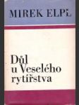 Důl u Veselého rytířstva - náhled