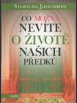 Co možná nevíte o živote našich předků - náhled