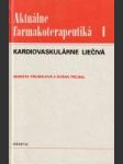 Aktuálne farmakoterapeutiká I: Kardiovaskulárne liečivá - náhled