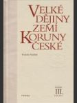 Velké dějiny zemí Koruny české III. - náhled