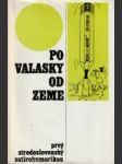 Po valasky od zeme (prvý stredoslovenský satirohumorikon) - náhled