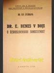 Dr. e. beneš v boji o československou samostatnost - sychrava lev - náhled