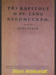 Tři kapitoly z boje o sv. Jana Nepomuckého - PEKÁRKOVÁ Iva - náhled