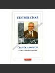 Čestmír Císař - Člověk a politik. Kniha vzpomínek a úvah [obrodný proces, 1968, Pražské jaro] - náhled