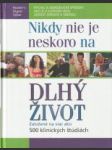 Nikdy nie je neskoro na dlhý život - náhled