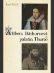 Alžbeta Báthoryová a palatín Thurzo - náhled