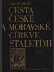 Cesta České a Moravské Církve staletími - náhled