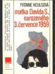 Matka Davida S., narozeného 3. července 1959 - náhled