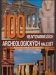 100 nejvýznamnejších archeologických nálezišť - náhled