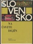 Slovensko na úsvite dejín - náhled