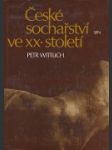 České sochařství ve XX. století - náhled