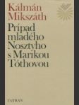 Prípad mladého Nosztyho s Marikou Tóthovou - náhled