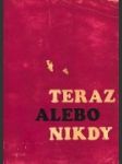 Teraz alebo nikdy - náhled