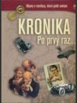 Kronika, Po prvý raz... - náhled